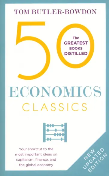Tom Butler-Bowdon - 50 Economics Classics обложка книги