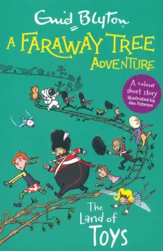 Enid Blyton - A Faraway Tree Adventure. The Land of Toys обложка книги