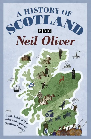 Neil Oliver - A History of Scotland обложка книги