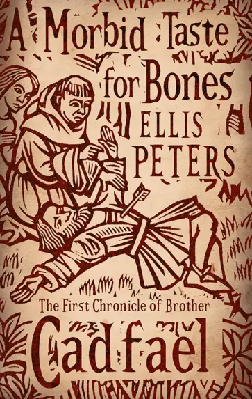 Ellis Peters - A Morbid Taste For Bones обложка книги