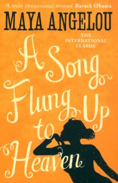 Maya Angelou - A Song Flung Up to Heaven обложка книги