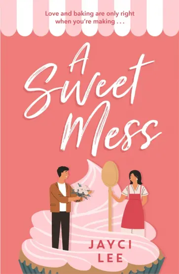 Jayci Lee - A Sweet Mess обложка книги