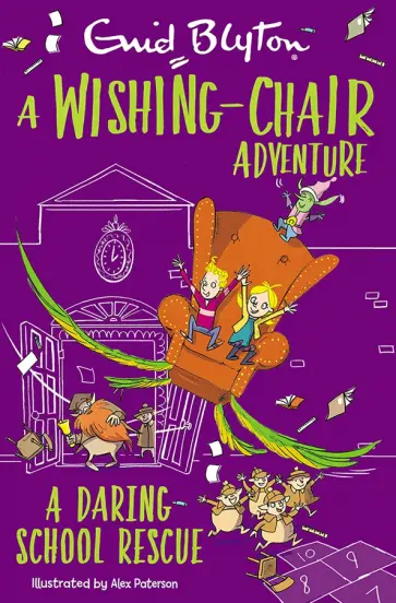 Enid Blyton - A Wishing-Chair Adventure. A Daring School Rescue обложка книги