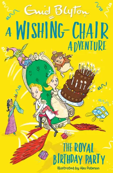 Enid Blyton - A Wishing-Chair Adventure. The Royal Birthday Party обложка книги