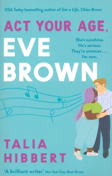 Talia Hibbert - Act Your Age, Eve Brown обложка книги