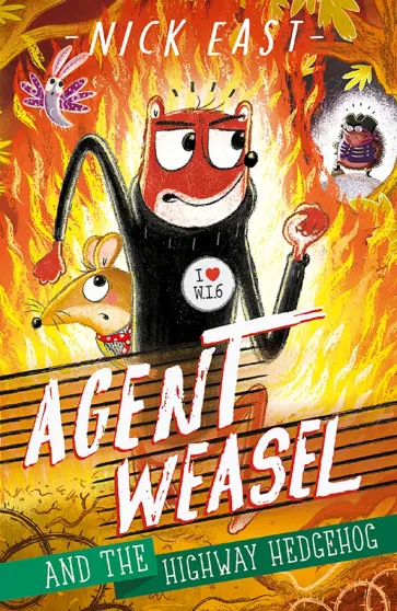 Nick East - Agent Weasel and the Highway Hedgehog обложка книги