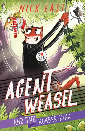 Nick East - Agent Weasel and the Robber King обложка книги