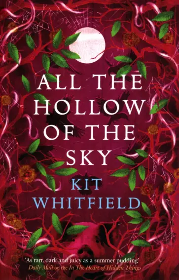 Kit Whitfield - All the Hollow of the Sky обложка книги