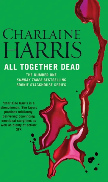 Charlaine Harris - All Together Dead Charlaine Harris - All Together Dead обложка книги