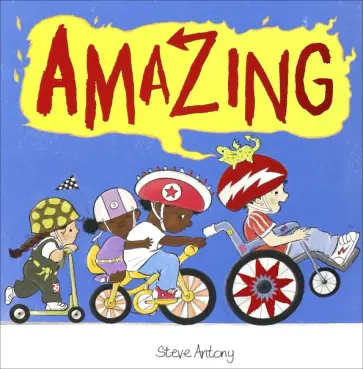 Steve Antony - Amazing Steve Antony - Amazing обложка книги