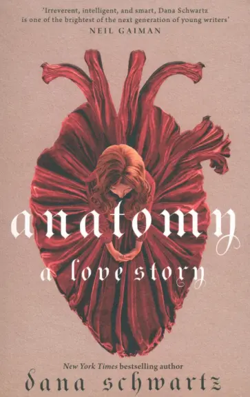 Dana Schwartz - Anatomy. A Love Story Dana Schwartz - Anatomy. A Love Story обложка книги