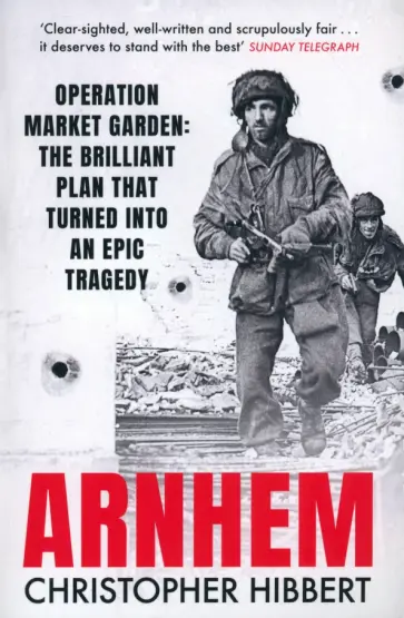 Christopher Hibbert - Arnhem обложка книги