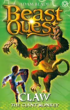 Adam Blade - Beast Quest. Claw the Giant Monkey Adam Blade - Beast Quest. Claw the Giant Monkey обложка книги