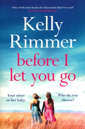 Kelly Rimmer - Before I Let You Go обложка книги