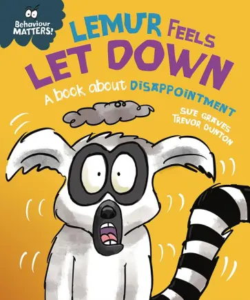 Sue Graves - Lemur Feels Let Down - A book about disappointment Sue Graves - Lemur Feels Let Down - A book about disappointment обложка книги