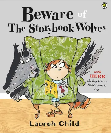 Lauren Child - Beware of the Storybook Wolves Lauren Child - Beware of the Storybook Wolves обложка книги