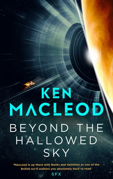 Ken MacLeod - Beyond the Hallowed Sky обложка книги