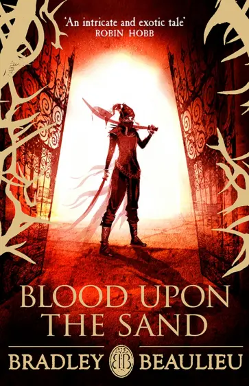 Bradley Beaulieu - Blood upon the Sand обложка книги