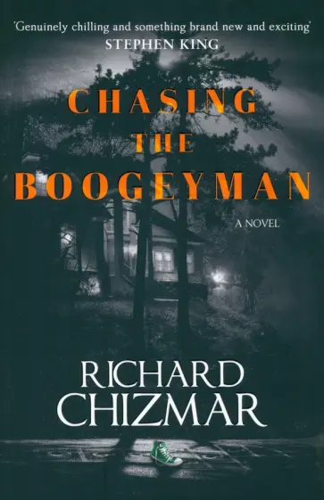 Richard Chizmar - Chasing the Boogeyman Richard Chizmar - Chasing the Boogeyman обложка книги