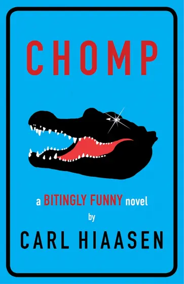 Carl Hiaasen - Chomp обложка книги