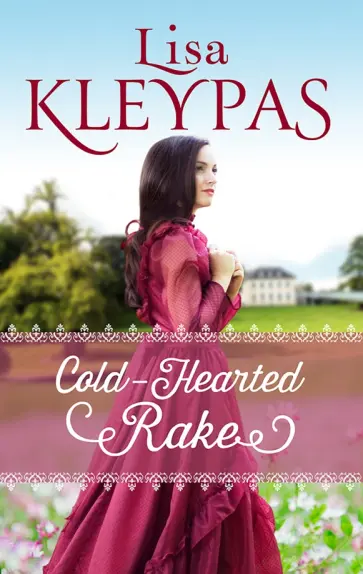 Lisa Kleypas - Cold-Hearted Rake Lisa Kleypas - Cold-Hearted Rake обложка книги