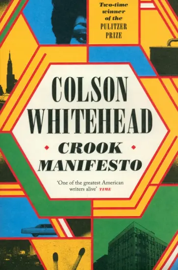 Colson Whitehead - Crook Manifesto Colson Whitehead - Crook Manifesto обложка книги