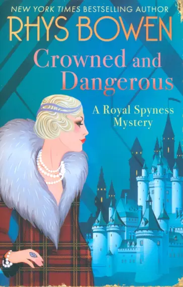 Rhys Bowen - Crowned and Dangerous Rhys Bowen - Crowned and Dangerous обложка книги