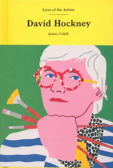 James Cahill - David Hockney James Cahill - David Hockney обложка книги