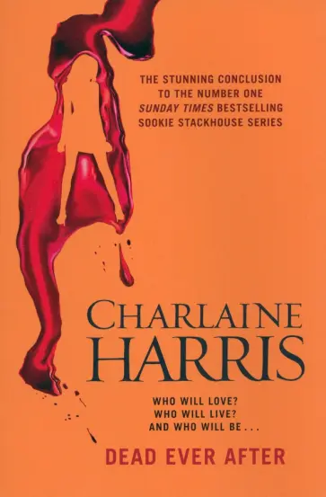 Charlaine Harris - Dead Ever After Charlaine Harris - Dead Ever After обложка книги