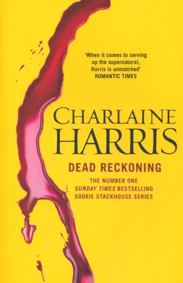 Charlaine Harris - Dead Reckoning Charlaine Harris - Dead Reckoning обложка книги