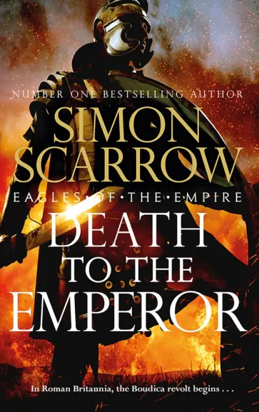 Simon Scarrow - Death to the Emperor Simon Scarrow - Death to the Emperor обложка книги