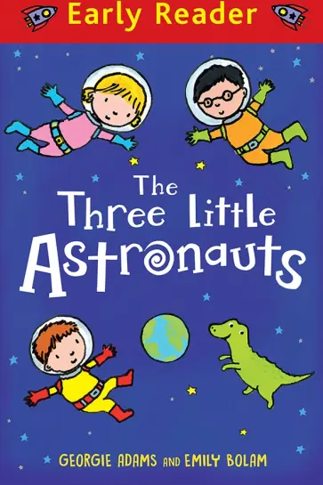 Georgie Adams - The Three Little Astronauts обложка книги