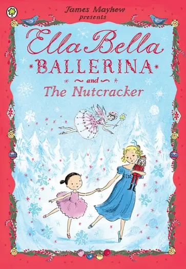 James Mayhew - Ella Bella Ballerina and the Nutcracker обложка книги