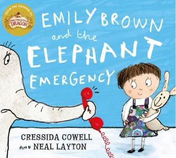 Cressida Cowell - Emily Brown and the Elephant Emergency обложка книги