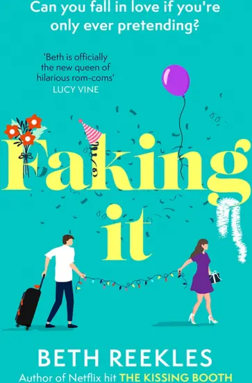 Beth Reekles - Faking It Beth Reekles - Faking It обложка книги