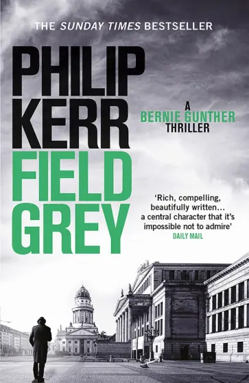 Philip Kerr - Field Grey Philip Kerr - Field Grey обложка книги