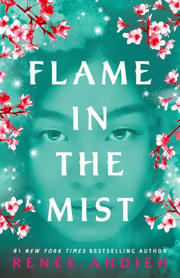 Renee Ahdieh - Flame in the Mist обложка книги