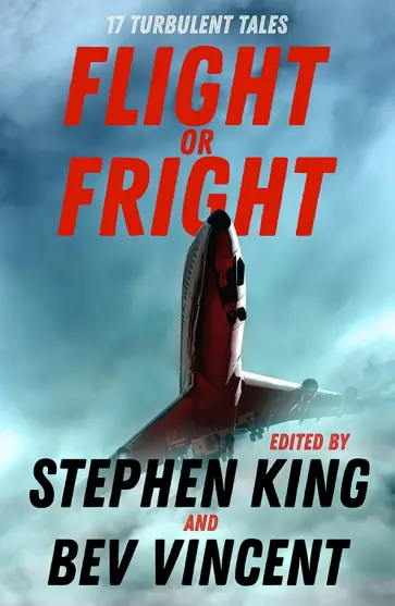 King, Хилл - Flight or Fright. 17 Turbulent Tales King, Хилл - Flight or Fright. 17 Turbulent Tales обложка книги