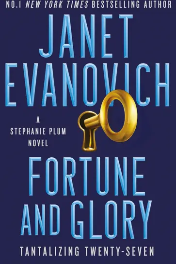 Janet Evanovich - Fortune and Glory. Tantalizing Twenty-Seven Janet Evanovich - Fortune and Glory. Tantalizing Twenty-Seven обложка книги