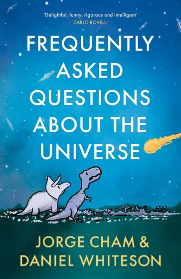Cham, Whiteson - Frequently Asked Questions About the Universe Cham, Whiteson - Frequently Asked Questions About the Universe обложка книги