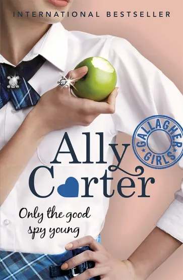 Ally Carter - Gallagher Girls. Only The Good Spy Young обложка книги
