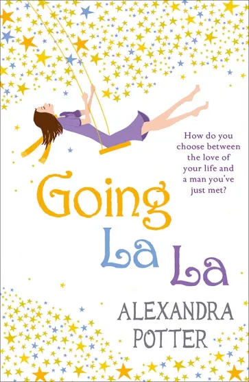 Alexandra Potter - Going La La обложка книги
