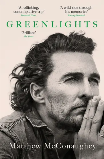 Matthew McConaughey - Greenlights обложка книги