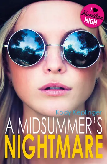Kody Keplinger - A Midsummer's Nightmare Kody Keplinger - A Midsummer's Nightmare обложка книги