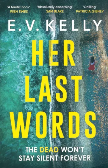 E. Kelly - Her Last Words обложка книги