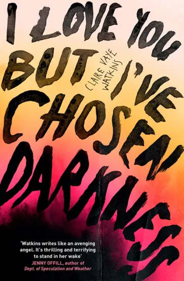 Watkins Vaye - I Love You But I've Chosen Darkness Watkins Vaye - I Love You But I've Chosen Darkness обложка книги