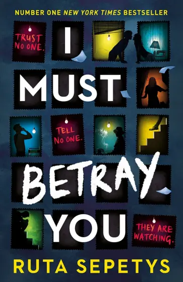 Ruta Sepetys - I Must Betray You обложка книги