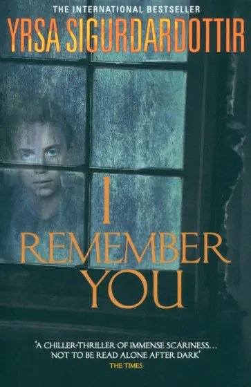 Yrsa Sigurdardottir - I Remember You Yrsa Sigurdardottir - I Remember You обложка книги