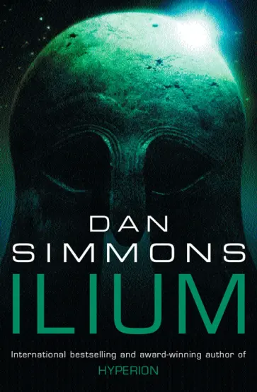 Dan Simmons - Ilium обложка книги