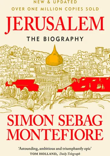 Simon Montefiore - Jerusalem. The Biography обложка книги